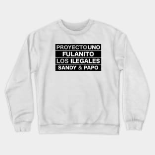 Merengue Rap Fulanito Proyecto Uno Ilegales Sandy & Papo Crewneck Sweatshirt